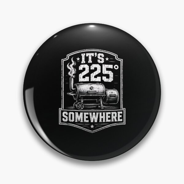 Item preview, It's 225 Somewhere Funny BBQ Smoker Pitmaster Grilling  designed and sold by Methahshop.