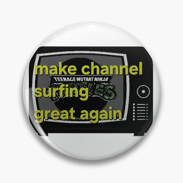 Item preview, Make channel surfing great again designed and sold by JoocyKouture.