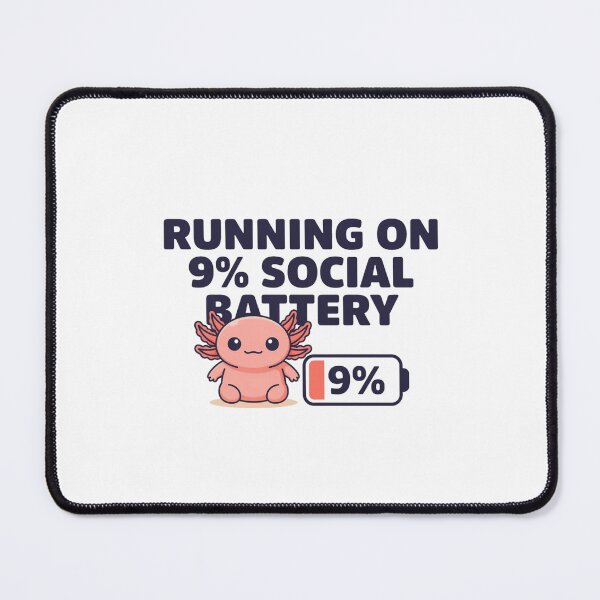 Item preview, Running On 9 Percent Social Battery Axolotl designed and sold by Bianca Oltean.