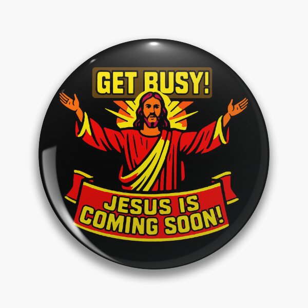 Item preview, Get Busy Jesus Is Coming Soon designed and sold by plushism.