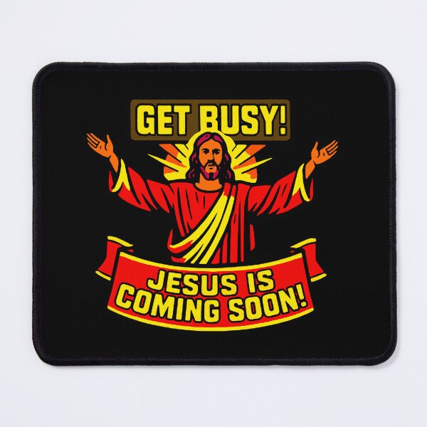 Item preview, Get Busy Jesus Is Coming Soon designed and sold by plushism.