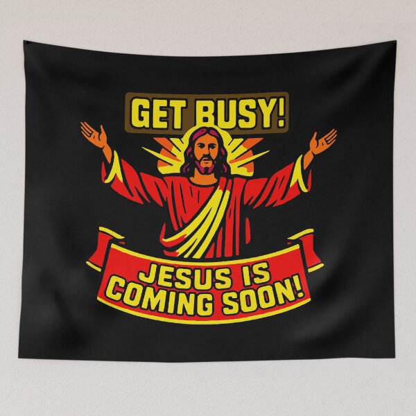 Item preview, Get Busy Jesus Is Coming Soon designed and sold by plushism.