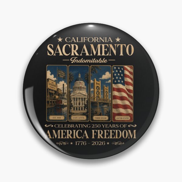 Item preview, California Sacramento Indomitable Celebrating 250 Years of American Freedom 1776 - 2026 designed and sold by MutzelArts.