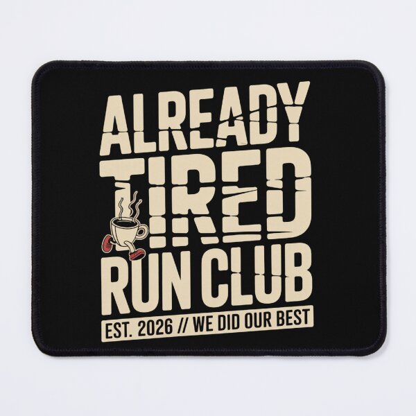 Item preview, Already Tired Run Club - Slow Pace High Vibe - Tired Dad Run - Beginner Runner - Back Of The Pack Runner - Reluctant Runner - Slow Miles - Morning Coffee Runner -  Run Club - Easy Pace Runner designed and sold by JansenGS.