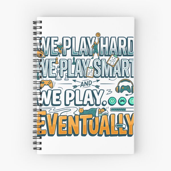 Item preview, We Play Hard We Play Smart And We Play Eventually designed and sold by maplesoulkiller.