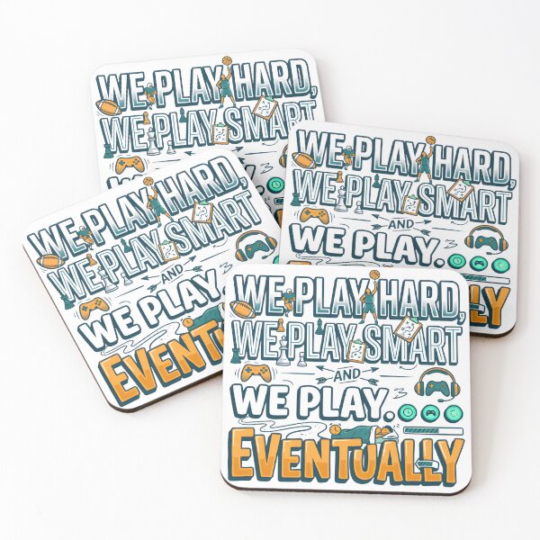 Item preview, We Play Hard We Play Smart And We Play Eventually designed and sold by maplesoulkiller.