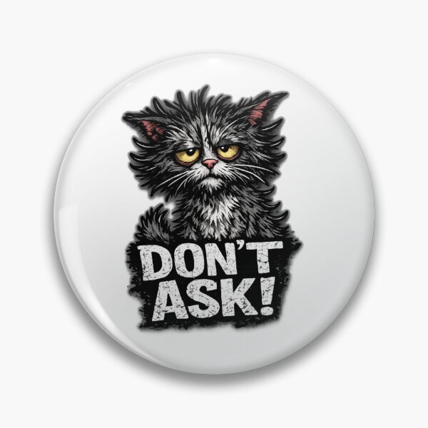 Item preview, Funny Cat Don't Ask designed and sold by ttuniques.