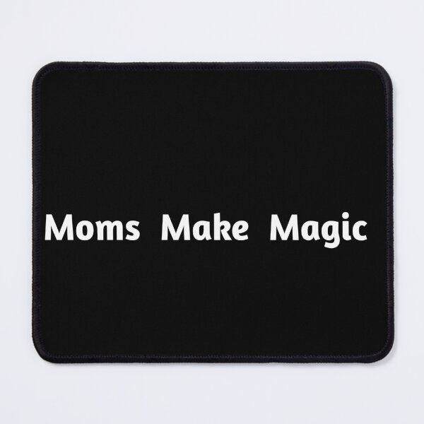 Item preview, Moms Make Magic  designed and sold by HomeDiscipline.