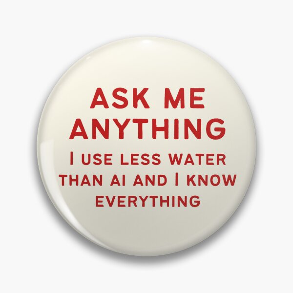 Item preview, "Ask me Anything" Anti-AI Funny designed and sold by zozzy-does-art.