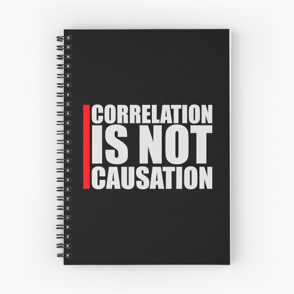 Item preview, Correlation Is Not Causation Funny Nerd Science Quote designed and sold by shirt-o-mat.