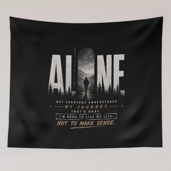 Item preview, ALONE - Not Everyone Understands My Journey designed and sold by NovaInfinityStudio.