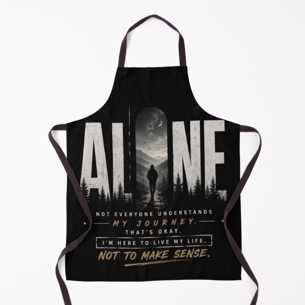Item preview, ALONE - Not Everyone Understands My Journey designed and sold by NovaInfinityStudio.