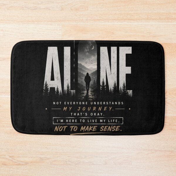 Item preview, ALONE - Not Everyone Understands My Journey designed and sold by NovaInfinityStudio.
