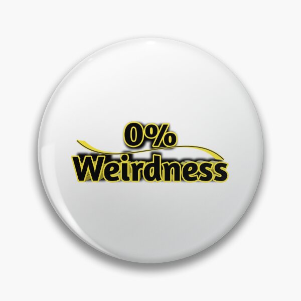 Item preview, : 0% Weirdness Funny Minimalist Design designed and sold by BigBangStudio.
