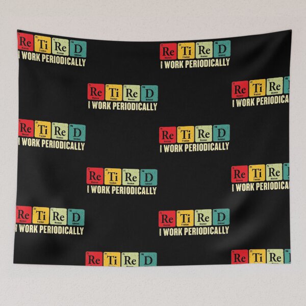 Item preview, Retired I Work Periodically Funny Chemistry Science Pun designed and sold by ostenlee.