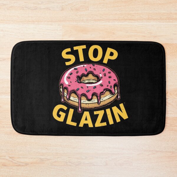 Item preview, Stop glazin designed and sold by whatthefoxsays.