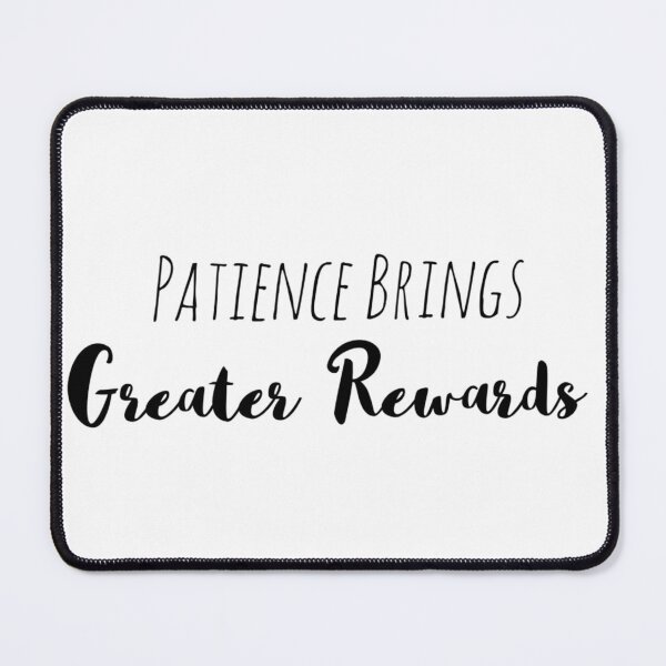Item preview, Patience Brings Greater Rewards – Persistence Affirmation designed and sold by Camila  Ardila.