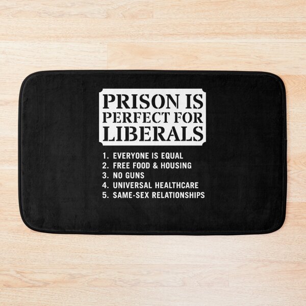 Item preview, Prison Is Perfect For Liberals Political Satire Conservative Humor Design designed and sold by ostenlee.