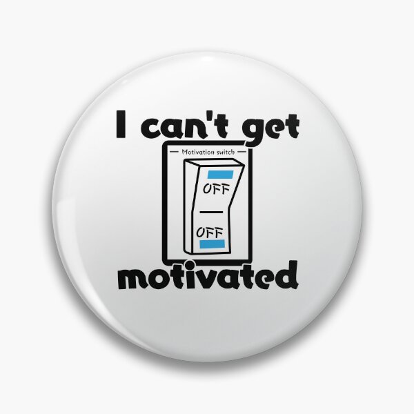 Item preview, I can't get motivated -motivation switch- No matter which switch I flip, it's OFF. designed and sold by LOVEARTDESIGN.