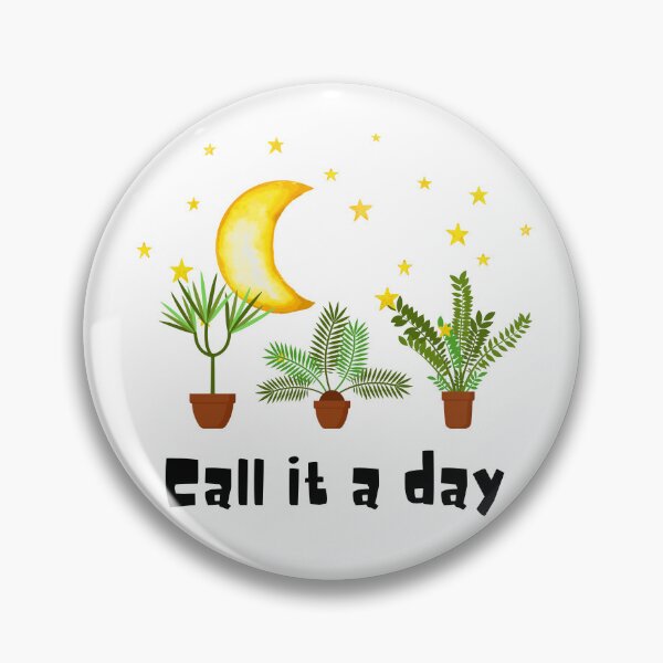 Item preview, Call it a day designed and sold by PlantSholic.