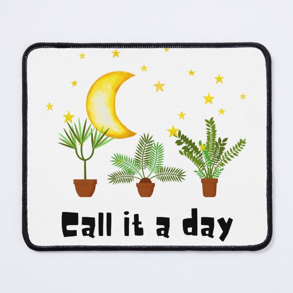 Item preview, Call it a day designed and sold by PlantSholic.