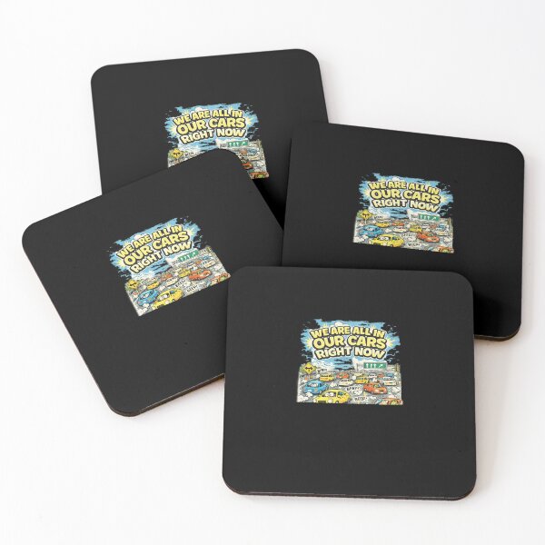 Item preview, WE ARE ALL IN OUR CARS RIGHT NOW designed and sold by XYZ Studio.