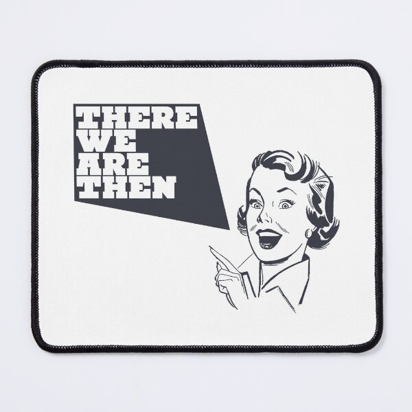 Item preview, There We Are Then (T.W.A.T) designed and sold by GoGoPotatoPrint.
