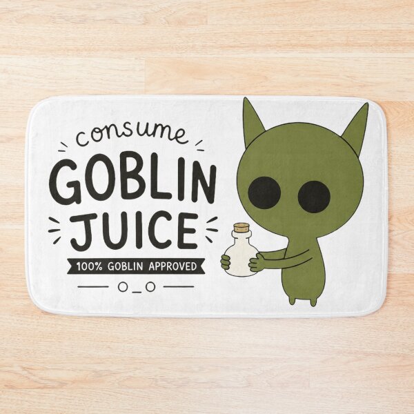 Item preview, Consume Goblin Juice Funny Goblin Meme Quote designed and sold by bosamji.