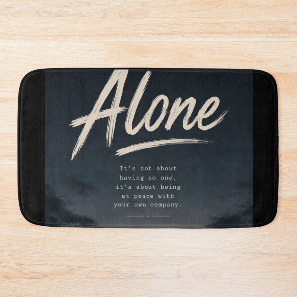 Item preview, ALONE - At Peace With My Own Company designed and sold by NovaInfinityStudio.