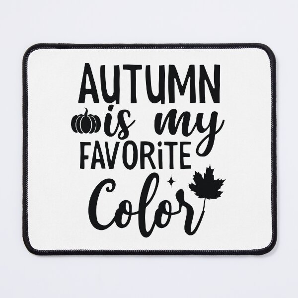 Item preview, Autumn Is My Favorite Color - Cute Mountain Fall Nature Hiking Outdoor Forest Camper Gift designed and sold by FuzionRaptor.
