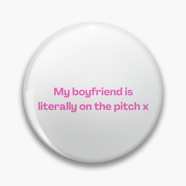 Item preview, My Boyfriend Is Literally On The Pitch designed and sold by print-st0re.