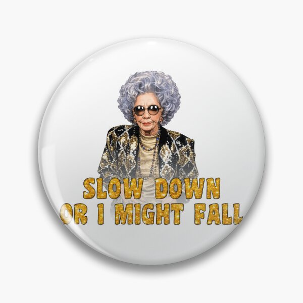 Item preview, Slow Down Or I Might Fall! Grandma Yetta! designed and sold by MSM Designs.