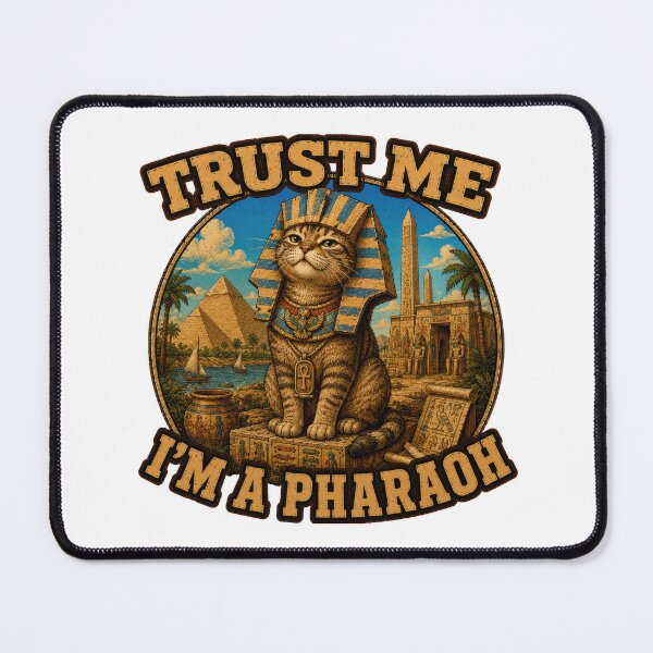 Item preview, Trust Me Im a Pharaoh Funny Cat designed and sold by Retr0Tshirts.