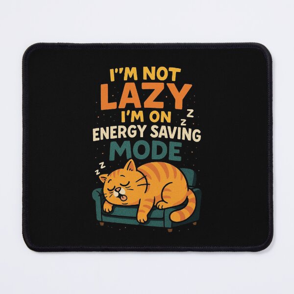 Item preview, Funny Cat Energy Saving Mode Lazy Cat Quote Design designed and sold by raw_lines.