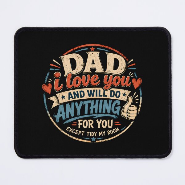 Item preview, Dad I Love You I Will Do Anything for You  designed and sold by DemureArtsy.