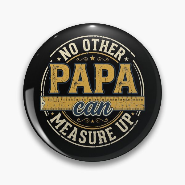 Item preview, Papa Can Measure Up Best Father'S Day Gift Idea For Dad designed and sold by longngusuc.