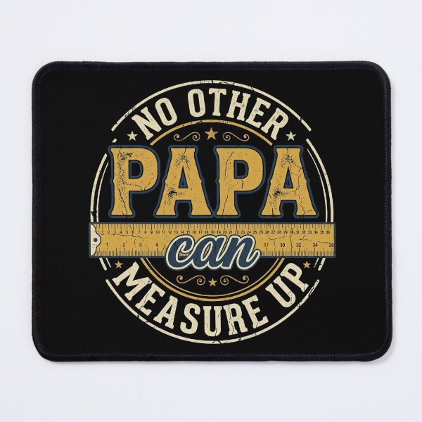 Item preview, Papa Can Measure Up Best Father'S Day Gift Idea For Dad designed and sold by longngusuc.