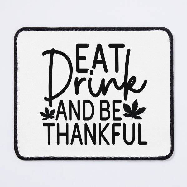 Item preview, Eat Drink And Be Thankful - Cute Autumn Fall Season Leaves Thanksgiving Food Gift designed and sold by FuzionRaptor.