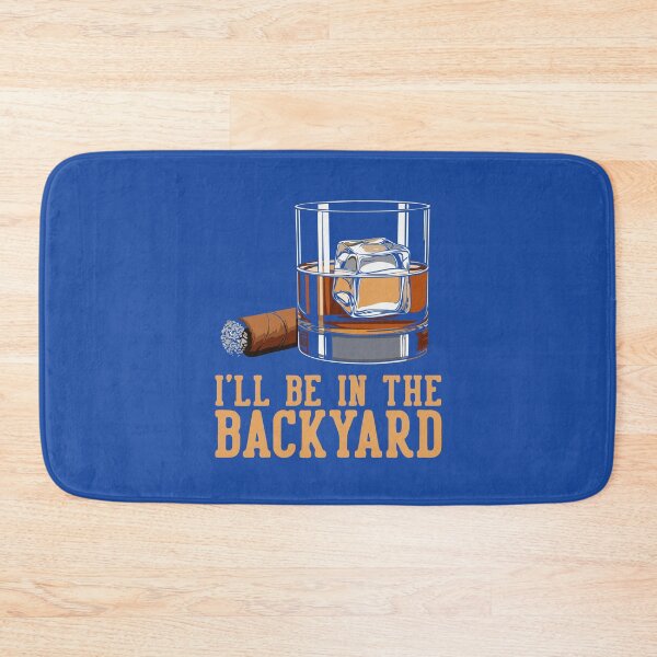 Item preview, I'll Be in The Backyard Funny Glass Of Bourbon Cigar Lover designed and sold by alenaz.