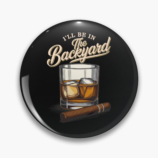 Item preview, Funny Drinking I'll Be in The Backyard Bourbon Cigar Lover Fathers Day Gift designed and sold by alenaz.