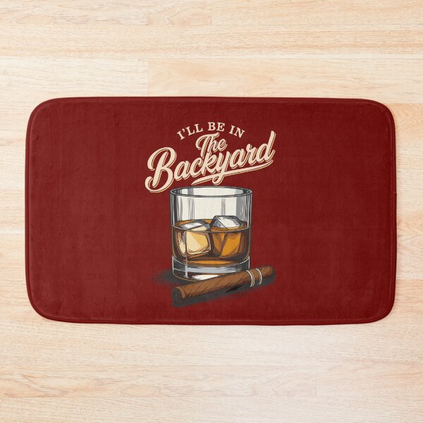 Item preview, Funny Drinking I'll Be in The Backyard Bourbon Cigar Lover Fathers Day Gift designed and sold by alenaz.