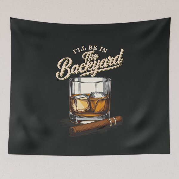 Item preview, Funny Drinking I'll Be in The Backyard Bourbon Cigar Lover Fathers Day Gift designed and sold by alenaz.