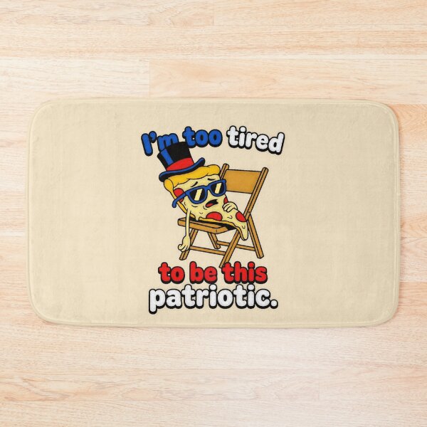 Item preview, I'm Too Tired To Be This Patriotic 4th Of July Pizza Graphic  — Funny July 4th Sarcastic Humor  designed and sold by SkTee2k.