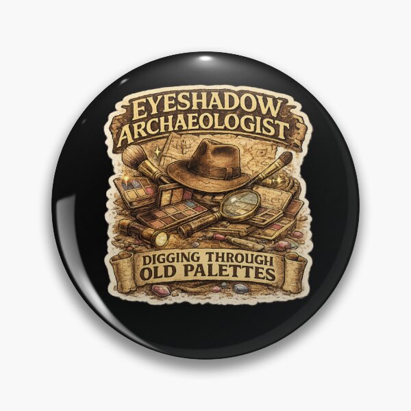 Item preview, Eyeshadow Archaeologist | Digging Through Old Palettes | Funny Makeup Lover Design designed and sold by MrDev.