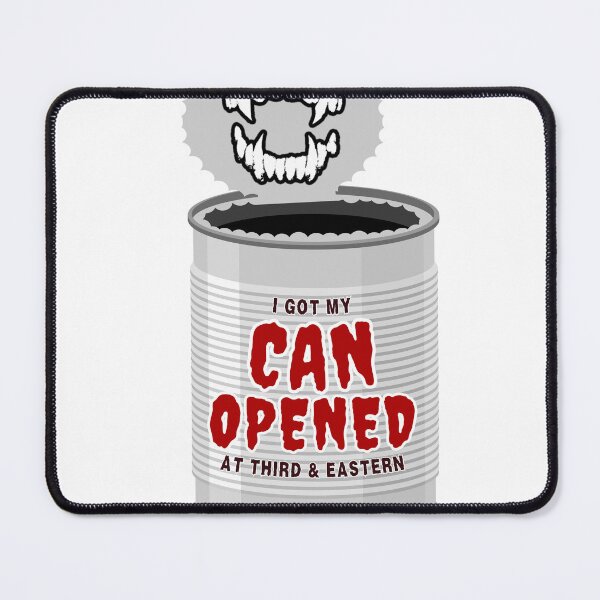 Item preview, I got my Can Opened at Third & Eastern designed and sold by LouCanOpener.