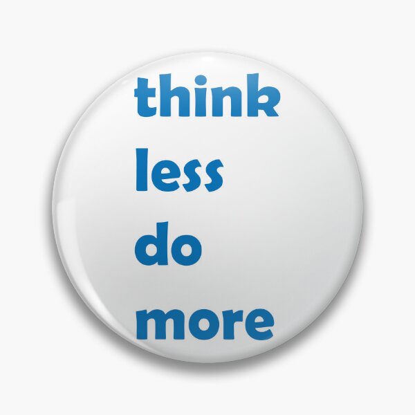 Item preview, think less do more designed and sold by Side Quest Co..