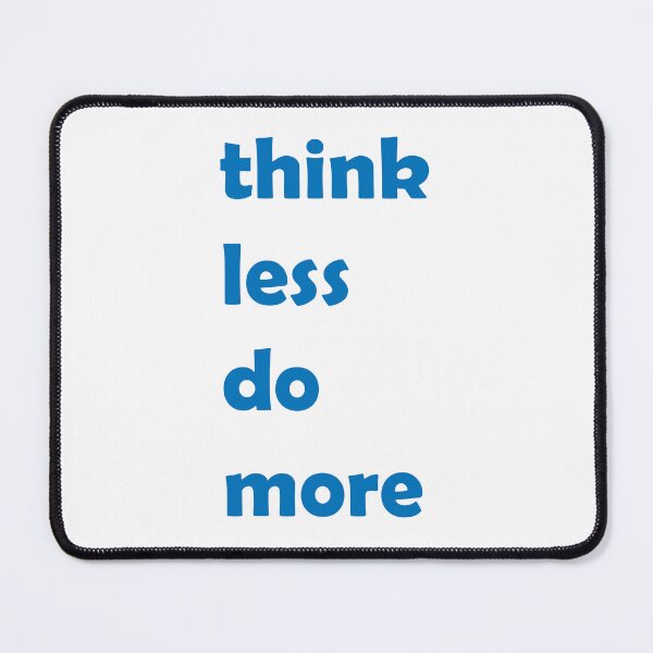 Item preview, think less do more designed and sold by Side Quest Co..
