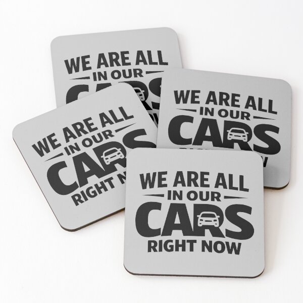 Item preview, We Are All In Our Cars Right Now Funny Car Meme designed and sold by MavtM.