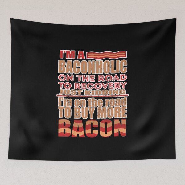 Item preview, I'm A Baconholic  designed and sold by TomGiantDesigns.