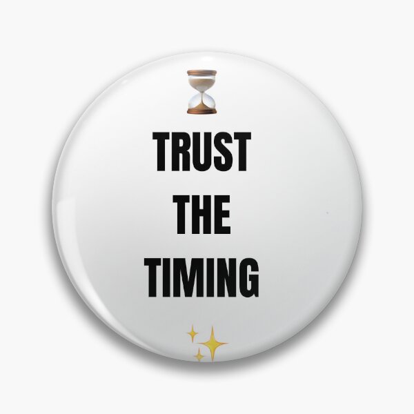 Item preview, ⏳ TRUST THE TIMING ✨ designed and sold by     Pink Chaos Club.